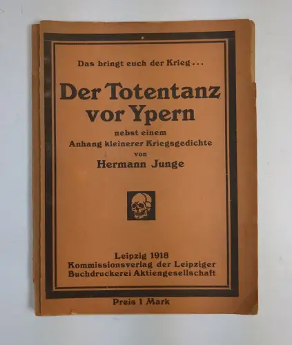 Buch: Der Totentanz vor Ypern, Junge, Hermann, 1918, Leipziger Buchdruckerei AG