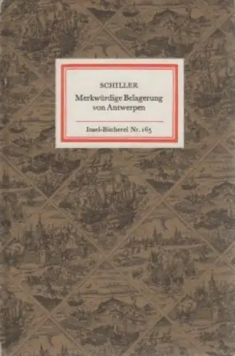 Insel-Bücherei 165, Merkwürdige Belagerung von Antwerpen in den... Schiller