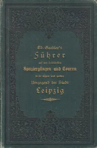 Buch: Gaebler's Führer auf ... Touren in d. nähere und weitere Umgegend Leipzigs