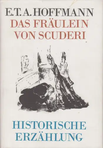 Buch: Das Fräulein von Scuderi, Hoffmann, E.T.A. 1976, Verlag der Nation