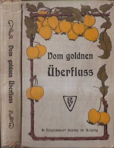 Buch: Vom goldenen Überfluß. J. Loewenberg, R. Voigtländer, gebraucht, gut