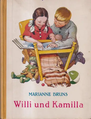 Buch: Willi und Kamilla, Zwei Kinder wachsen heran, Marianne Bruns, Williams &Co