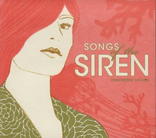 CD: Songs of the Siren. 2008, Irresistible Voices, gebraucht, gut