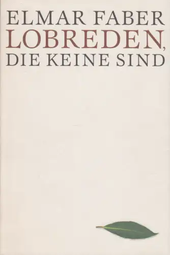 Buch: Lobreden, die keine sind, Faber, Elmar. 2009, Verlag Faber & Faber