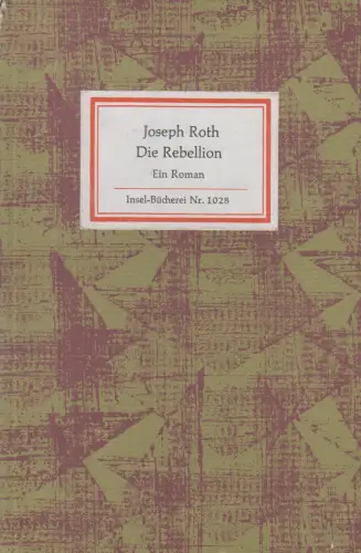 Insel-Bücherei 1028, Die Rebellion, Roth, Joseph. 1979, Insel-Verlag, Ein Roman