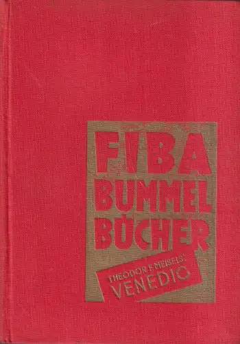Buch: Venedig, Theodor F. Meisels, Fiba-Bummel-Bücher 1, gebraucht, gut