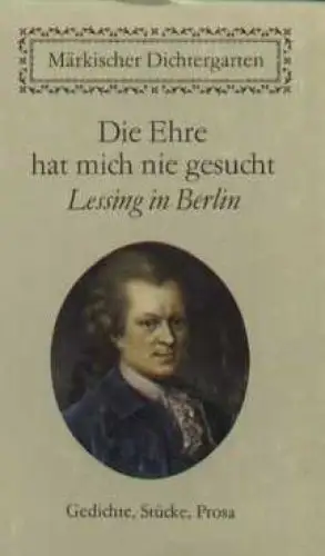Buch: Die Ehre hat mich nie gesucht - Lessing in Berlin, Lessing. 1985