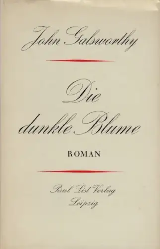 Buch: Die dunkle Blume, Galsworthy, John. 1971, Paul List Verlag, Roman