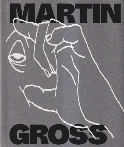 Ausstellungskatalog: Martin Groß, 2021, Galerie EIGEN+ART Leipzig