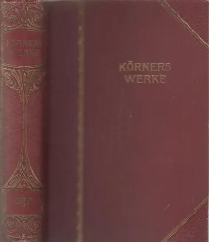 Buch: Körners Werke in zwei Teilen. Kröner, Theodor, Verlagshaus Bong & Co.