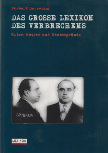 Buch: Das große Lexikon des Verbrechens. Borrmann, N., 2002, Lexikon Imprint