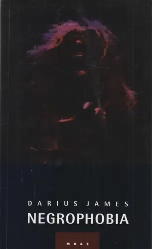 Buch: Negrophobia, Eine urbane Parabel, Roman. James, Darius, 1996, MAAS Verlag