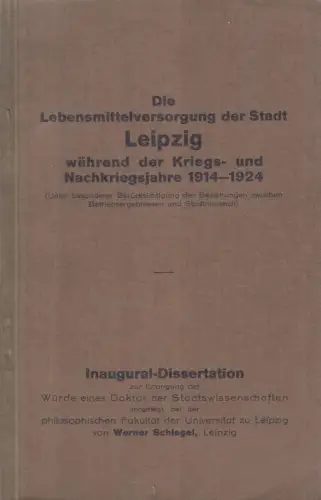 Buch: Die Lebensmittelversorgung der Stadt Leipzig , Schlegel, Werner, 1930,