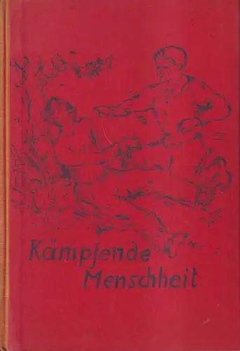 Buch: Kämpfende Menschheit, A. Siemsen, Max Schwimmer, Arbeiter-Bildungsinstitut