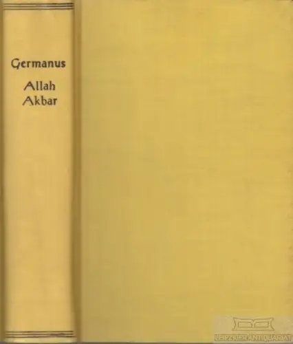 Buch: Allah Akbar, Julius Germanus, Holle & Co. Verlag, Im Banne des Islams