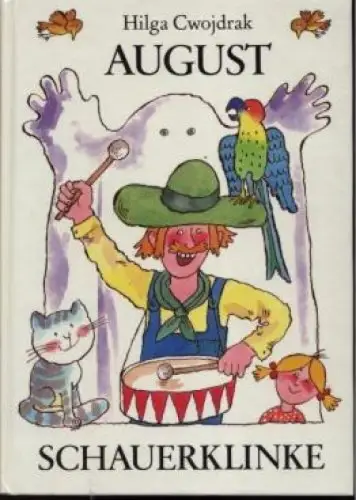Buch: August Schauerklinke, Cwojdrak, Hilga. 1988, Der Kinderbuchverlag