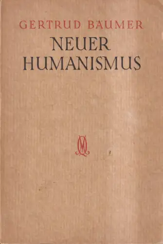 Buch: Neuer Humanismus, Gertrud Bäumer, 1930, Quelle & Meyer, gebraucht, gut