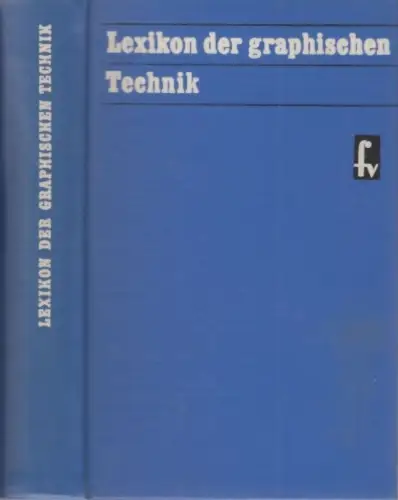 Buch: Lexikon der graphischen Technik. 1968, VEB Fachbuchverlag, gebraucht, gut