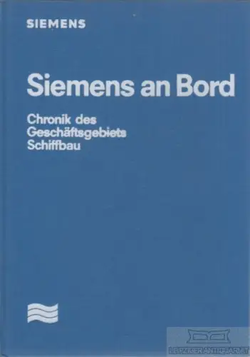 Buch: Siemens an Bord. 1986, Siemens Verlag, gebraucht, sehr gut