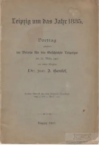 Buch: Leipzig um das Jahr 1835, Gensel, J. 1903, gebraucht, mittelmäßig