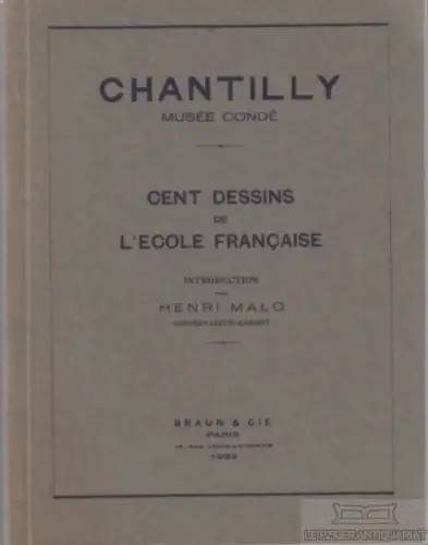 Buch: Chantilly, Malo, Henri. 1933, Verlag Braun & Cie, gebraucht, gut