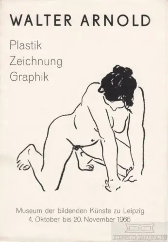 Buch: Plastik - Zeichnung - Grafik, Arnold, Walter. 1966, ohne Verlagsangabe