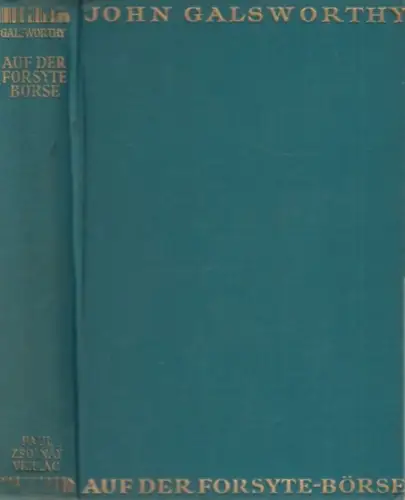 Buch: Auf der Forsyte-Börse, Galsworthy, John. Gesammelte Werke, 1930