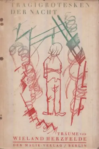 Buch: Tragigrotesken der Nacht, Herzfelde, Wieland. 1920, Malik Verlag, Träume