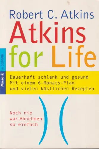 Buch: Atkins for Life, Atkins, Robert C., 2004, Goldmann, gebraucht, sehr gut
