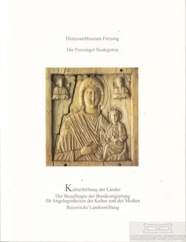 Buch: Die Freisinger Hodegetria, Cutler, Anthony u. a. Patrimonia, 2002