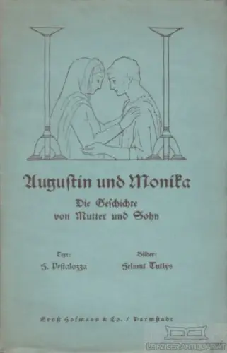 Buch: Augustin und Monika, Pestalozza, Hanna Gräfin von. 1930, gebraucht, gut