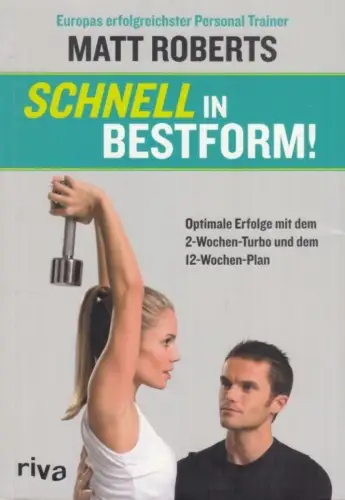 Buch: Schnell in Bestform!, Roberts, Matt. 2012, Riva Verlag, gebraucht, gut
