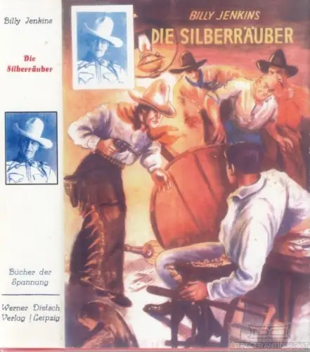 Buch: Billy Jenkins. Die Silberräuber, Kempp, Hannes. Bücher der Spannung, 1936
