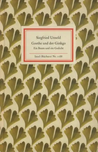 Insel-Bücherei 1188, Goethe und der Ginkgo, Unseld, Siegfried. 1999