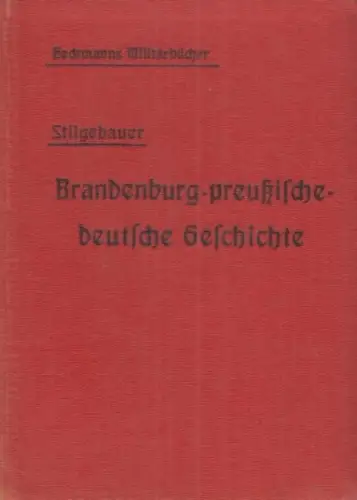 Buch: Brandenburg-preußische-deutsche Geschichte, Stilgebauer. 1912