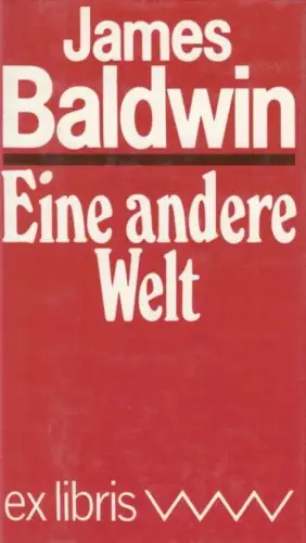 Buch: Eine andere Welt, Baldwin, James. Ex libris, 1988, Verlag Volk und Welt
