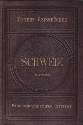 Buch: Schweiz, Chamonix und die oberitalienischen Seen. 1912, Meyers Reisebücher