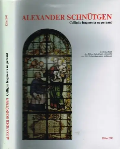 Buch: Alexander Schnütgen, Westermann-Angerhausen, Hiltrud. 1993, gebrauc 276813