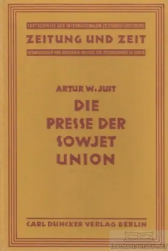 Buch: Die Presse der Sowjetunion, Just, Artur W. Zeitung und Zeit, 1931