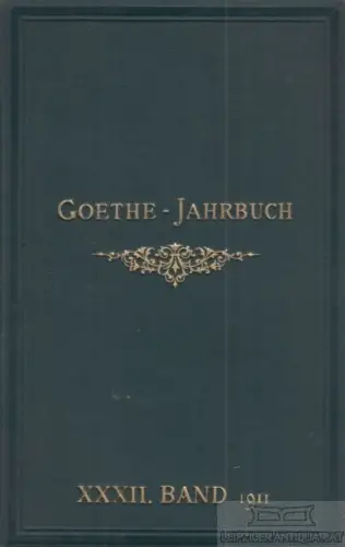 Buch: Goethe-Jahrbuch. Zweiunddreißigster Band, Geiger, Ludwig. 1911
