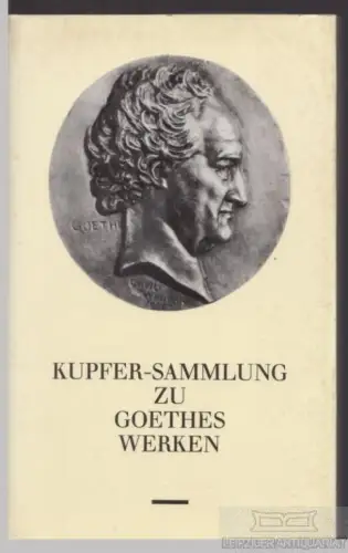 Buch: Kupfer-Sammlung zu Goethes Werken 1827 - 1834, Henning, Hans. 1982 34546