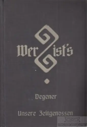 Buch: Wer ist's. VI. Ausgabe, Degener, Hermann A. L. 1912, Zeitgenossenle 276588