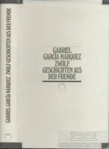 Buch: Zwölf Geschichten aus der Fremde, Garcia Marquez, Gabriel. 1993 79011