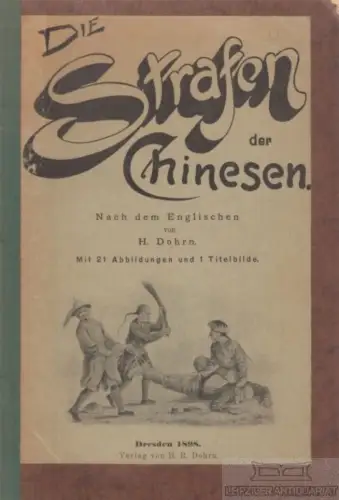 Buch: Die Strafen der Chinesen, Verlag von H. R. Dohrn, gebraucht, gut