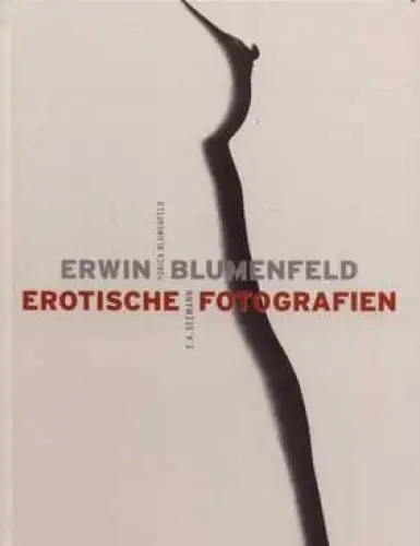 Buch: Erwin Blumenfeld. Erotische Fotografien, Blumenfeld, Yorick. 2000
