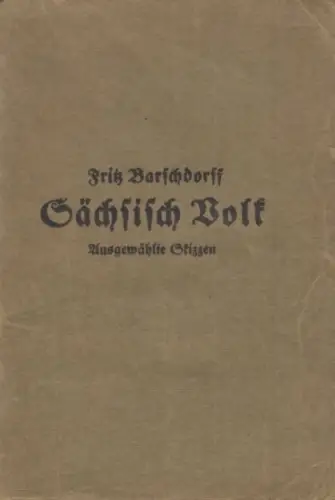 Buch: Sächsisch Volk, Barschdorff, Fritz, Verlag Georg Merseburger