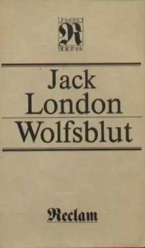 Buch: Wolfsblut, London, Jack. Reclams Universal-Bibliothek, 1984