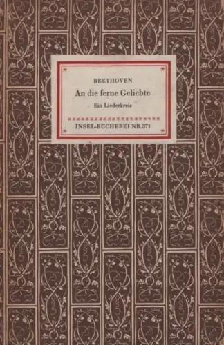 Insel-Bücherei 371, An die ferne Geliebte, Beethoven, Ludwig van. 1952