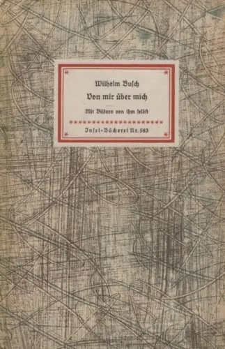 Insel-Bücherei 583, Von mir über mich, Busch, Wilhelm. 1955, Insel-Verlag