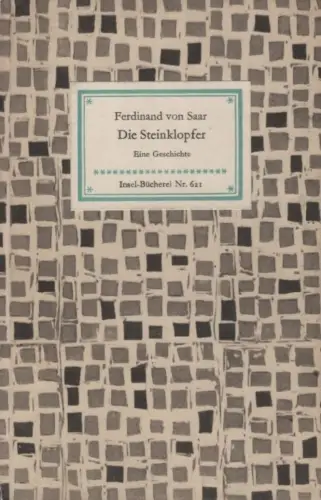Insel-Bücherei 621, Die Steinklopfer, von Saar, Ferdinand. 1962, Insel-Verlag